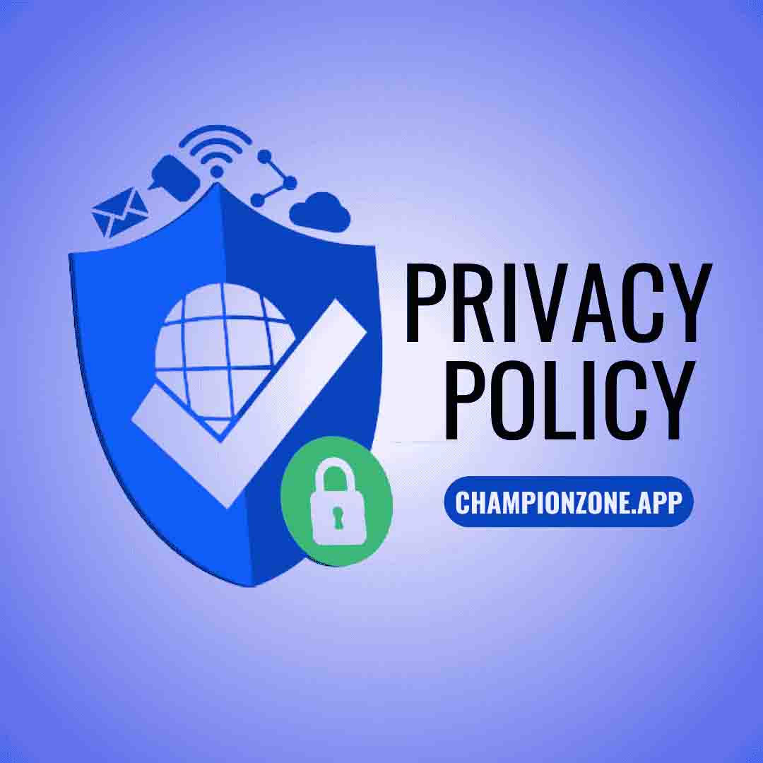 Privacy Policy of ChampionZone.app - How user data is collected, stored, and protected on the platform